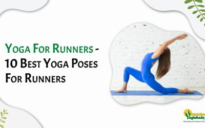 Yoga For Runners: 10 Best Yoga Poses For Runners