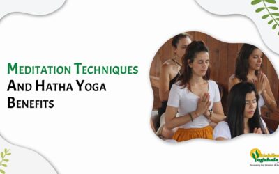 Meditation Techniques And Hatha Yoga Benefits