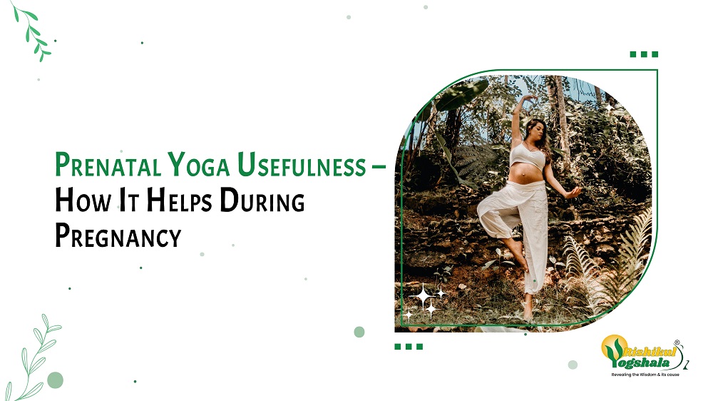 Prenatal Yoga Usefulness – How It Helps During Pregnancy