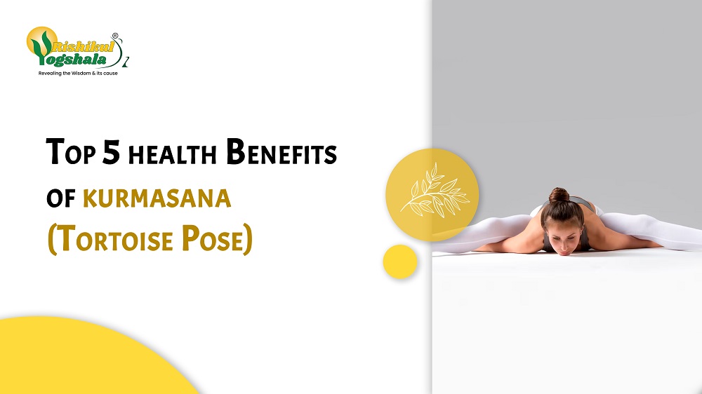 Top 5 health Benefits of kurmasana (Tortoise Pose)