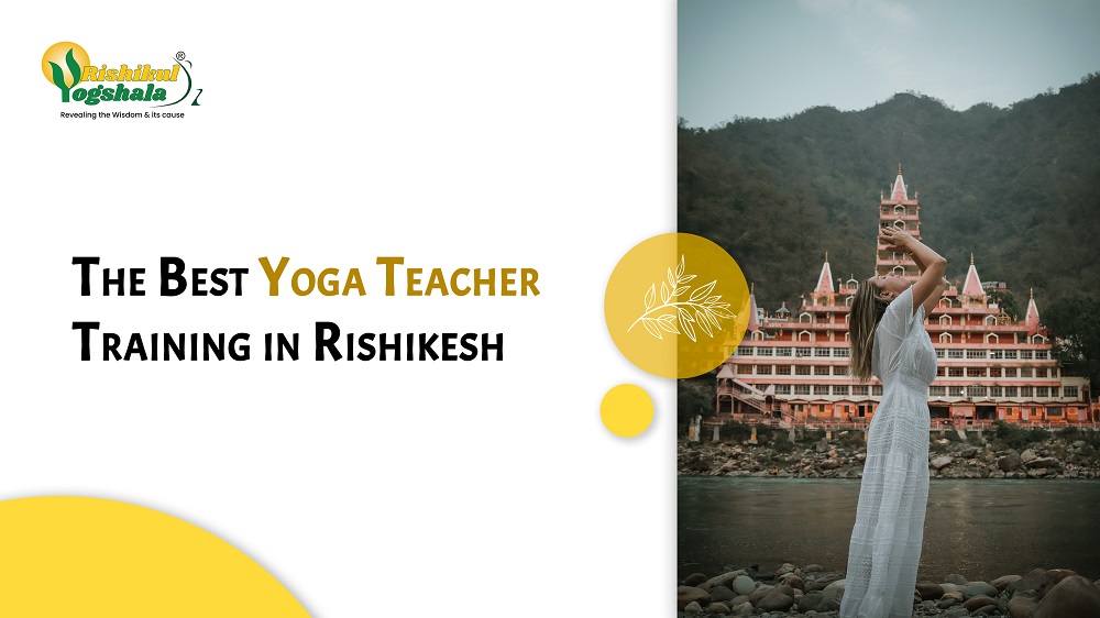 The Best Yoga Teacher Training in Rishikesh