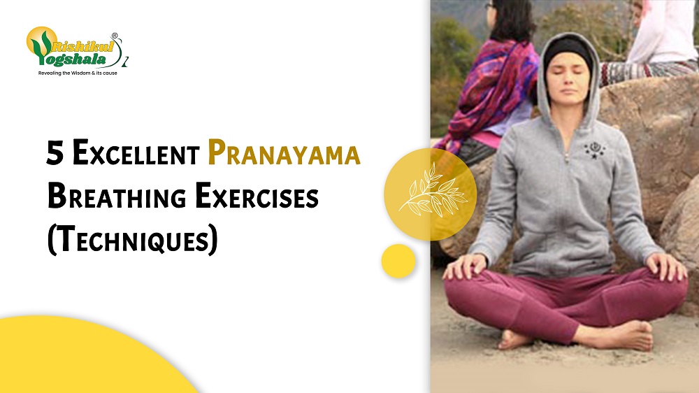 5 Excellent Pranayama Breathing Exercises (Techniques)