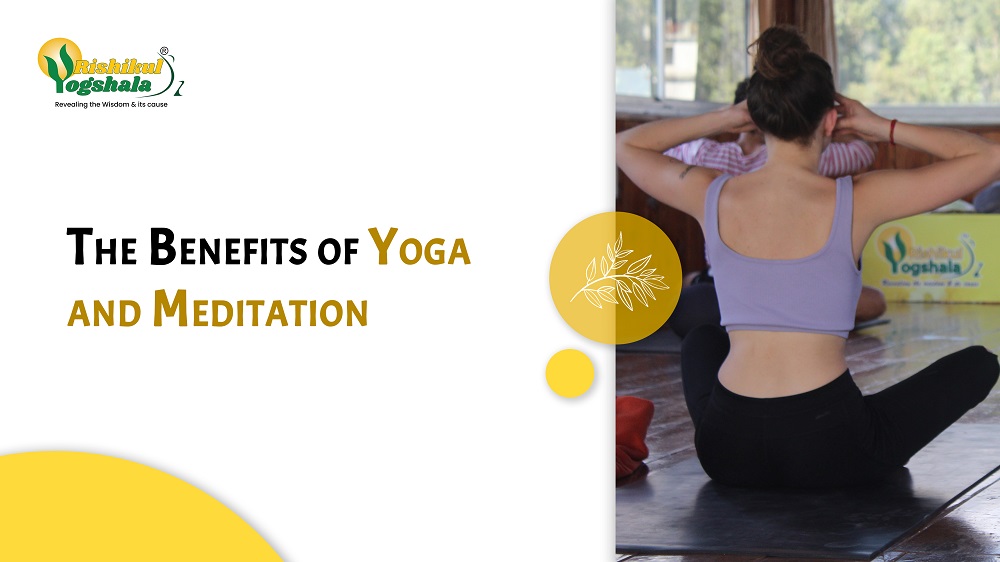 The Benefits of Yoga and Meditation