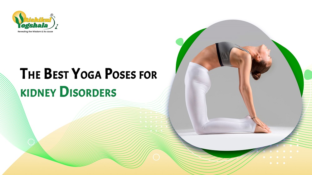 The Best Yoga Poses for kidney Disorders