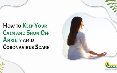 How to Keep Your Calm and Shun Off Anxiety amid Coronavirus Scare
