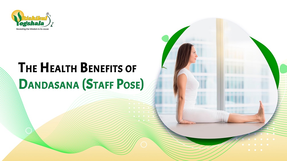 The Health Benefits of Dandasana (Staff Pose)