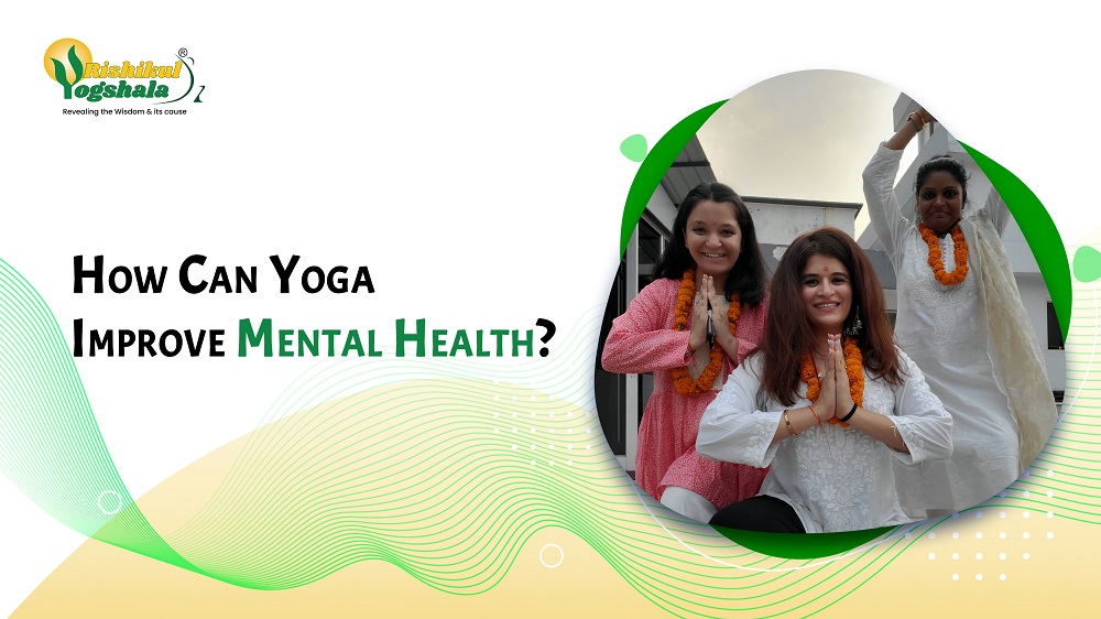 How Can Yoga Improve Mental Health?