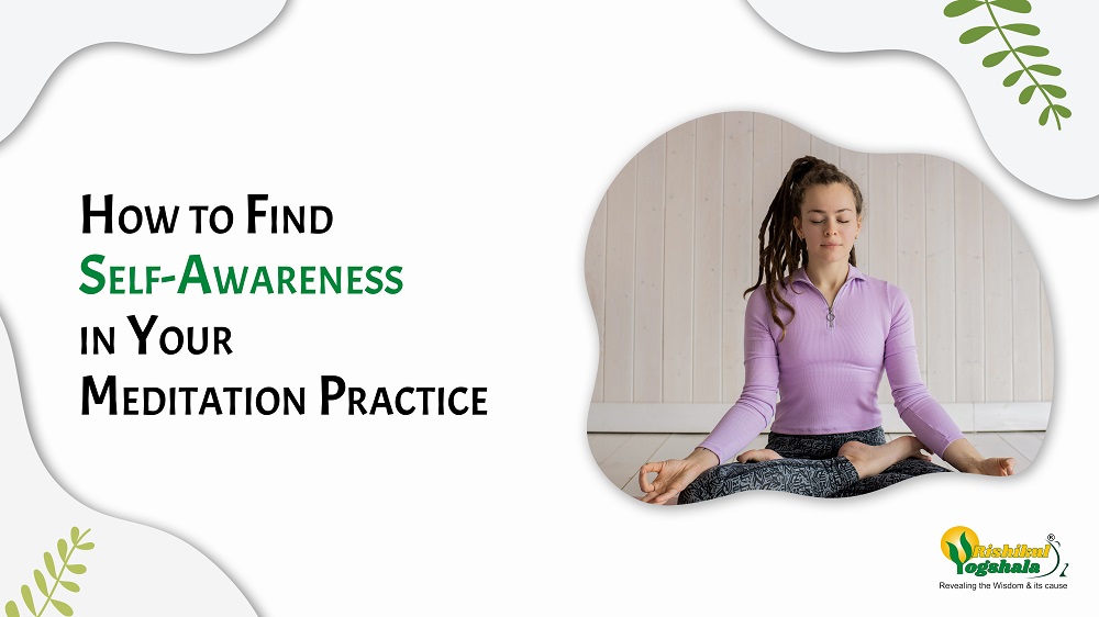 How to Find Self-Awareness in Your Meditation Practice