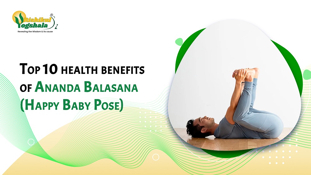 Top 10 health benefits of Ananda Balasana (Happy Baby Pose)