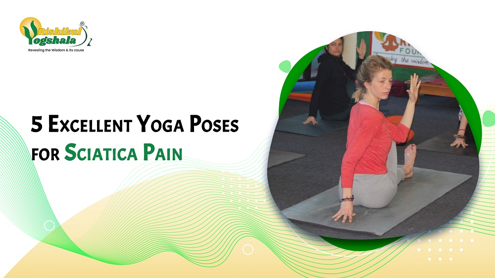 5 Excellent Yoga Poses for Sciatica Pain