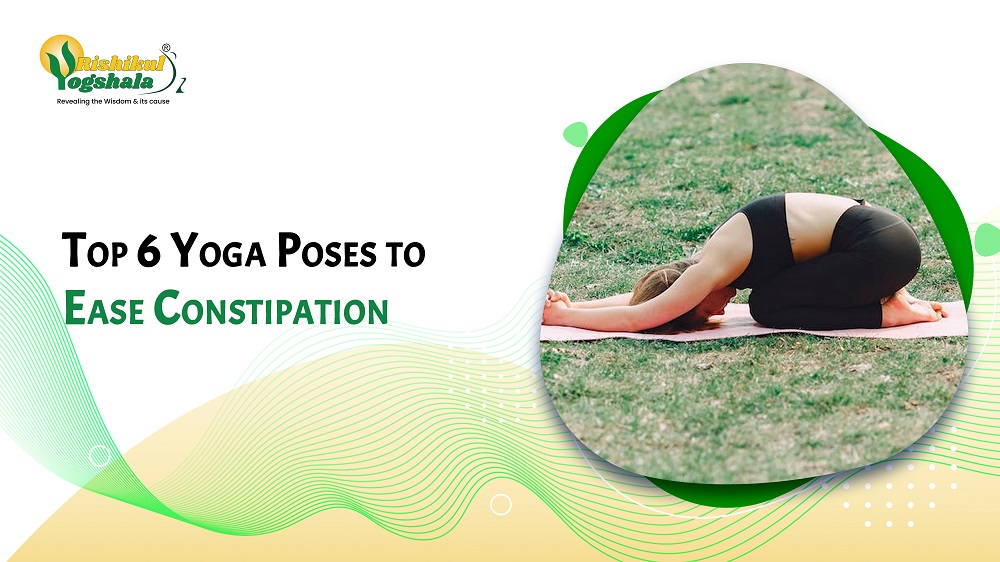 Top 6 Yoga Poses to Ease Constipation