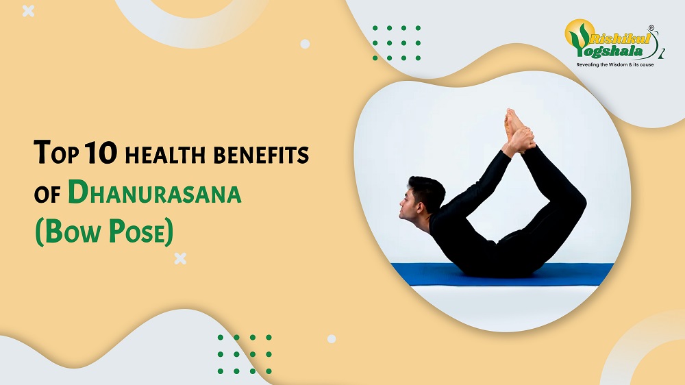 Top 10 health benefits of Dhanurasana (Bow Pose)