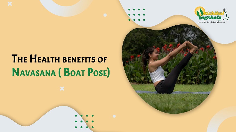 The Health benefits of Navasana ( Boat Pose)