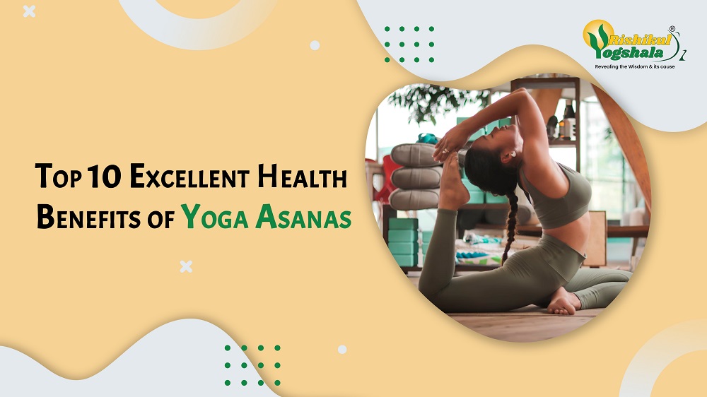 Top 10 Excellent Health Benefits of Yoga Asanas