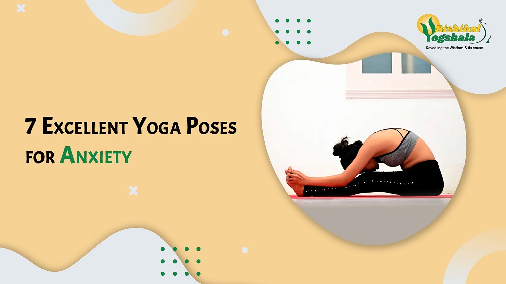 7 Excellent Yoga Poses for Anxiety