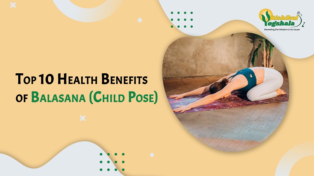 Top 10 Health Benefits of Balasana (Child Pose)