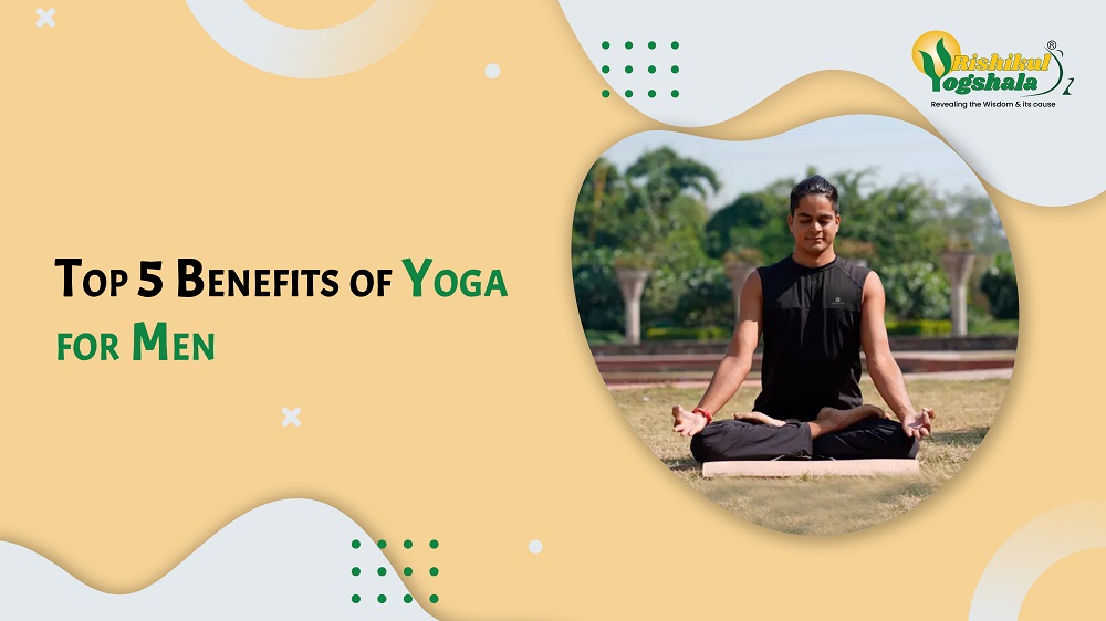 Top 5 Benefits of Yoga for Men