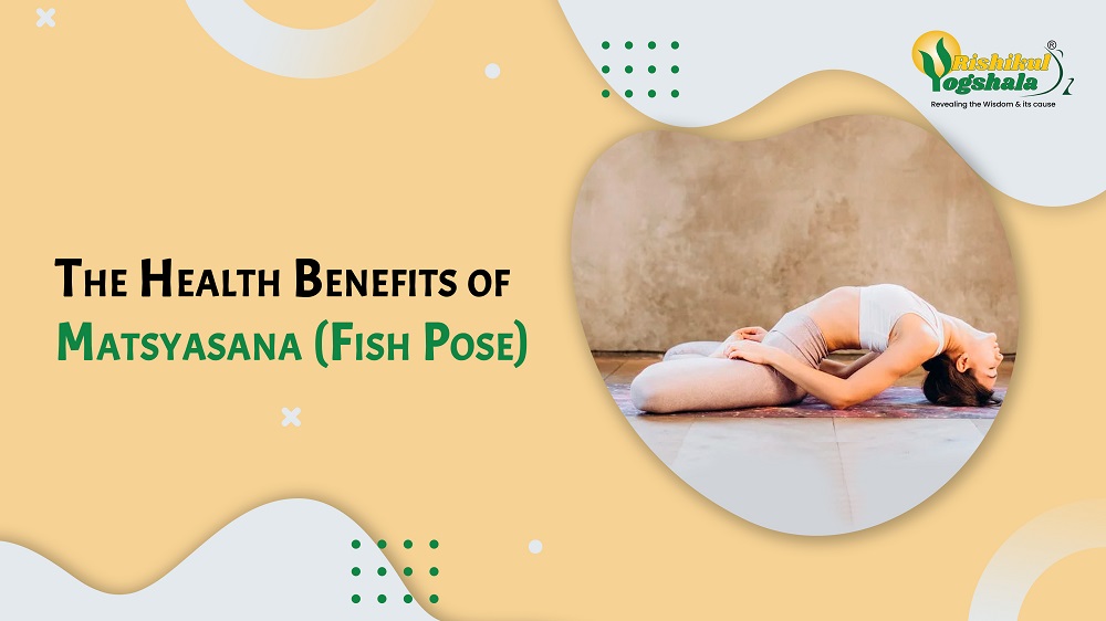 The Health Benefits of Matsyasana (Fish Pose)