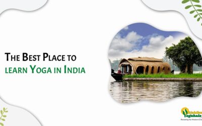 The Best Place to learn Yoga in India