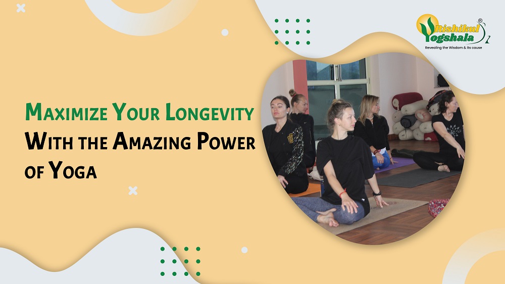 Maximize Your Longevity With the Amazing Power of Yoga