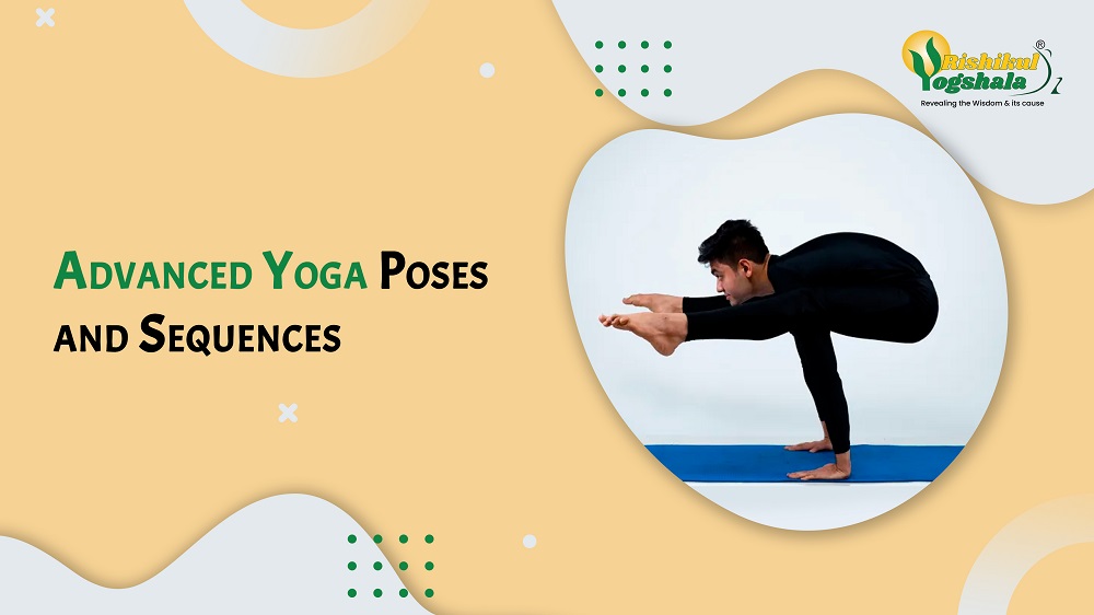 Advanced Yoga Poses and Sequences