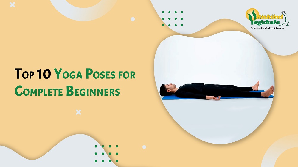 Top 10 Yoga Poses for Complete Beginners