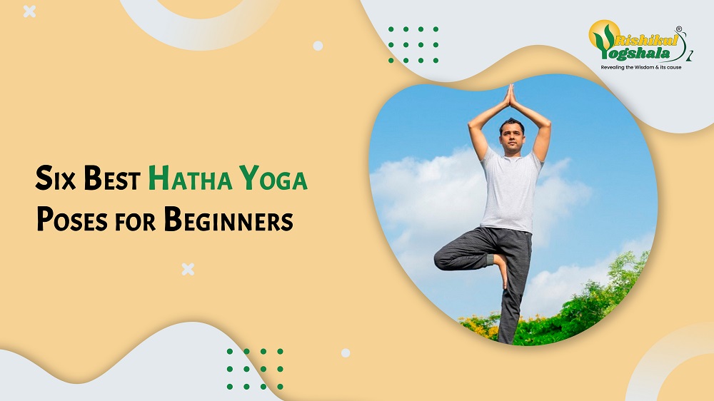 Six Best Hatha Yoga Poses for Beginners