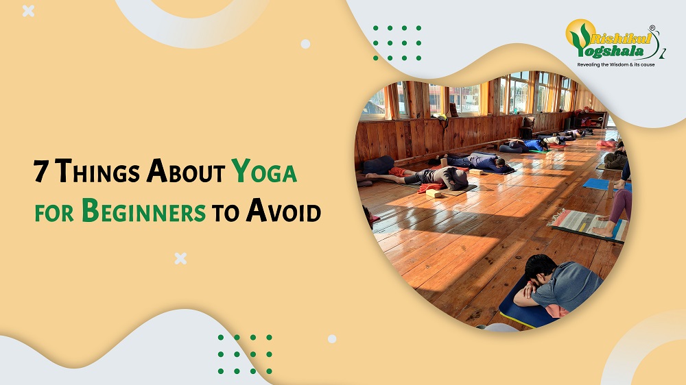 7 Things About Yoga for Beginners to Avoid