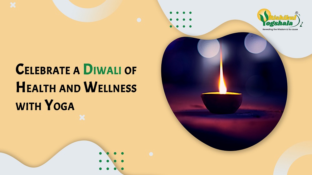 Celebrate a Diwali of Health and Wellness with Yoga