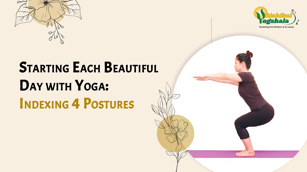 Starting Each Beautiful Day with Yoga: Indexing 4 Postures