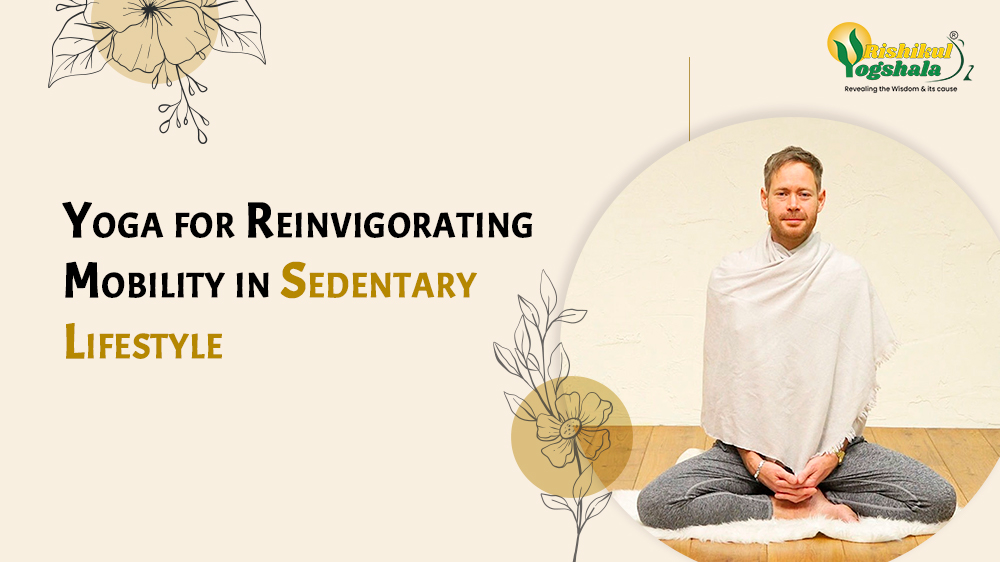 Yoga for Reinvigorating Mobility in Sedentary Lifestyle