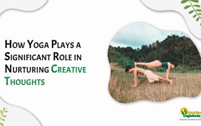 How Yoga Plays a Significant Role in Nurturing Creative Thoughts