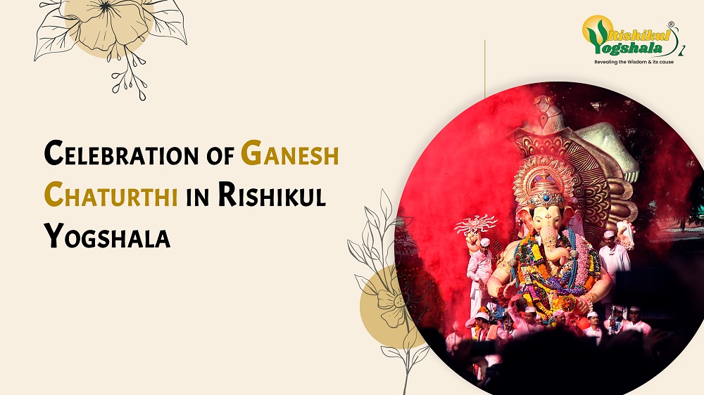 Celebration of Ganesh Chaturthi in Rishikul Yogshala