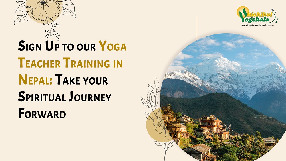 Sign Up to our Yoga Teacher Training in Nepal: Take your Spiritual Journey Forward