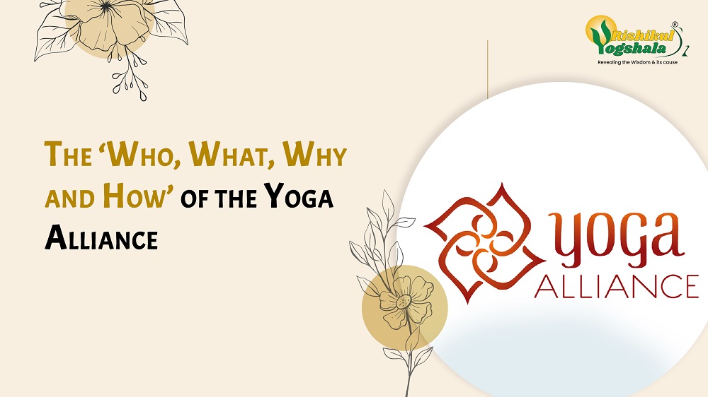 The ‘Who, What, Why and How’ of the Yoga Alliance