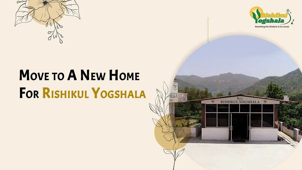 Move to A New Home For Rishikul Yogshala