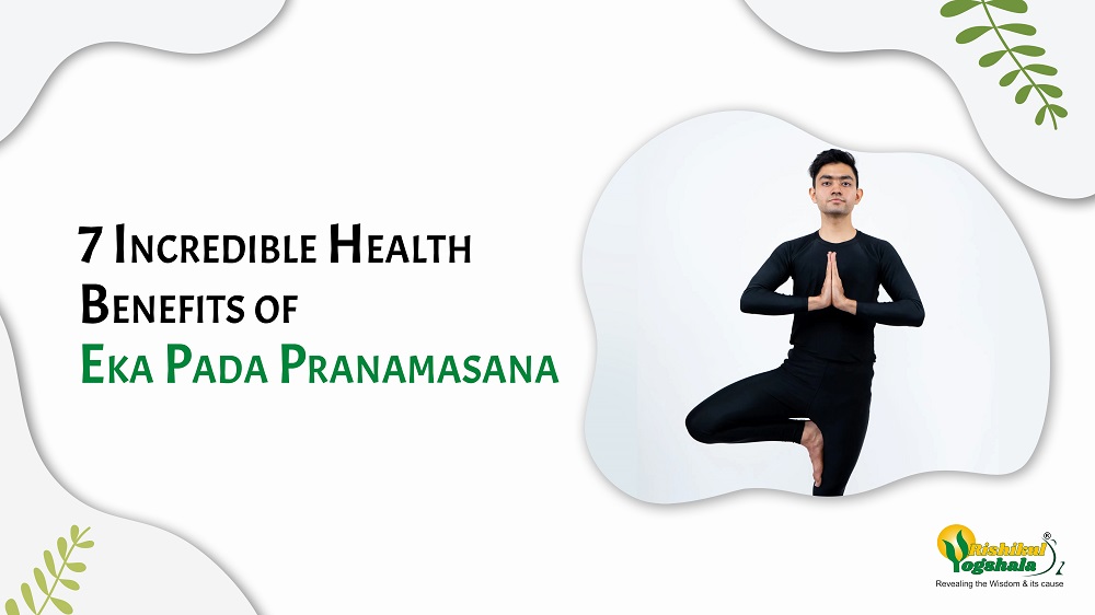 7 Incredible Health Benefits of Eka Pada Pranamasana