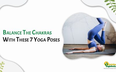 Balance The Chakras With These 7 Yoga Poses