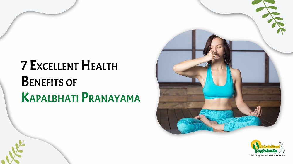 7 Excellent Health Benefits of Kapalbhati Pranayama