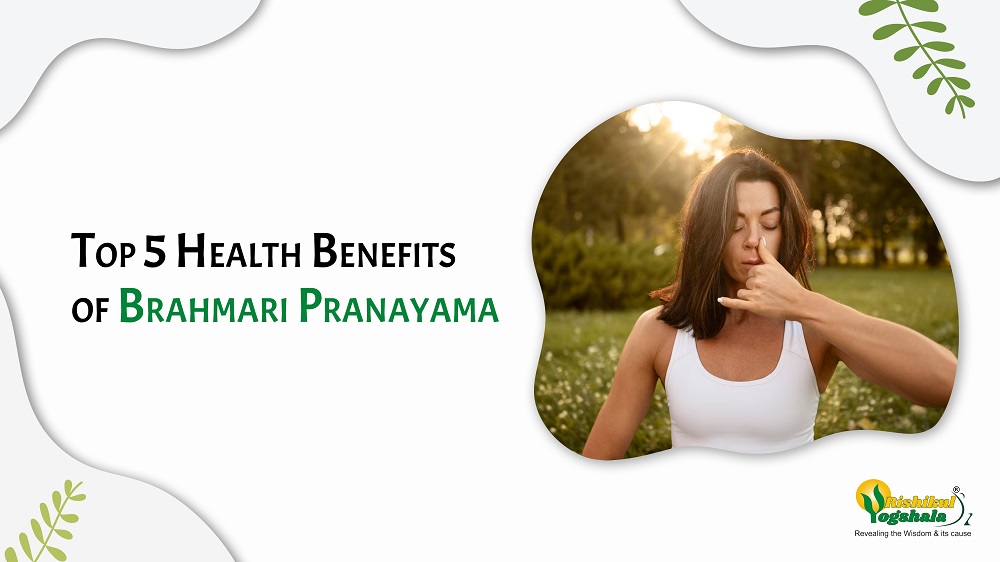 Top 5 Health Benefits of Brahmari Pranayama