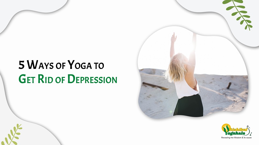 5 Ways of Yoga to Get Rid of Depression