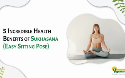 5 Incredible Health Benefits of Sukhasana (Easy Sitting Pose)